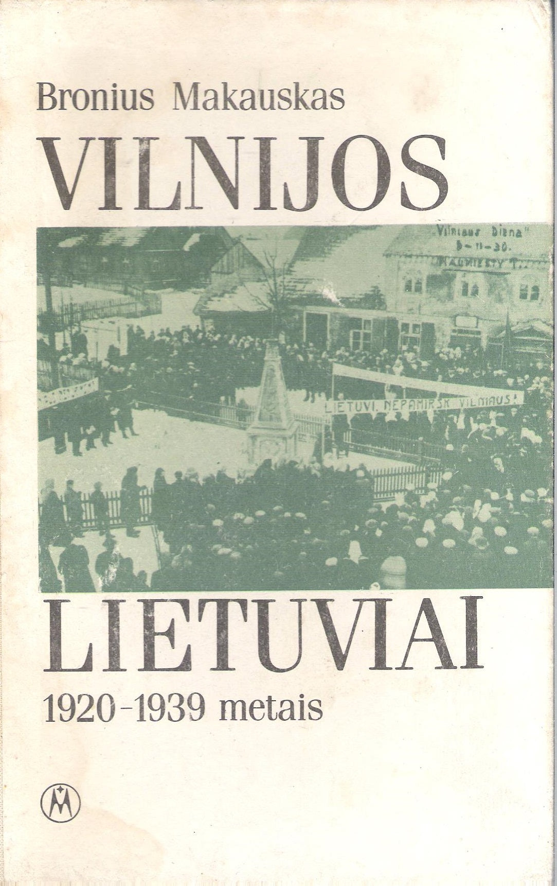 Bronius  Makauskas - Vilnijos lietuviai 1920 - 1939 metais