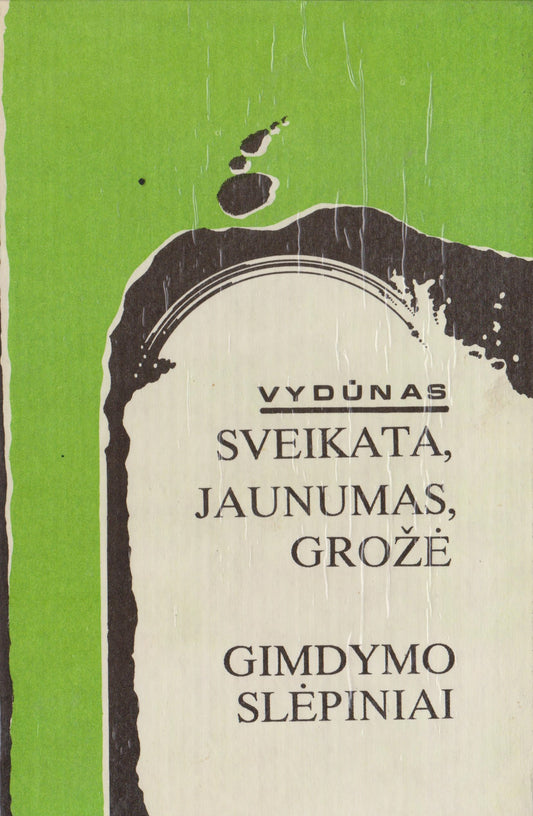 Vydūnas - Sveikata, jaunumas, grožė ; Gimdymo slėpiniai