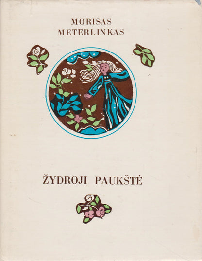 Maurice Maeterlinck - Žydroji paukštė (žr. būklę)
